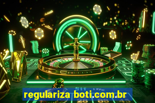 regulariza boti.com.br